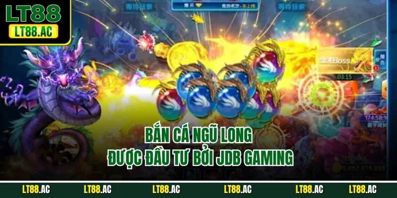 Bắn cá ngũ long được đầu tư bởi JDB Gaming