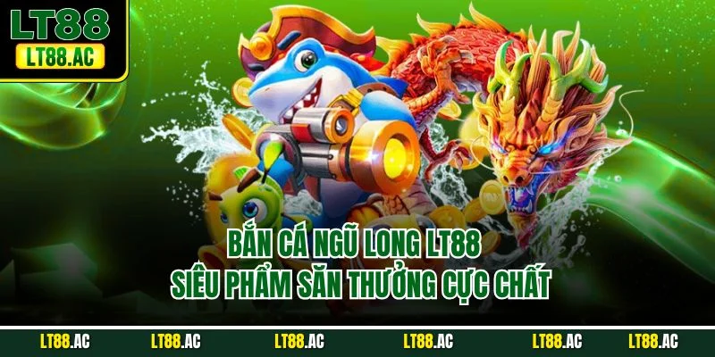 Bắn cá ngũ long
