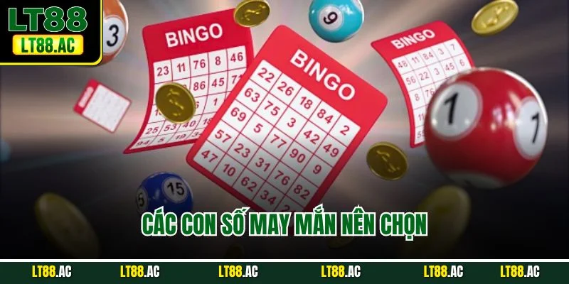 Các con số may mắn nên chọn