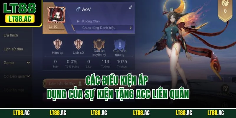 Các điều kiện áp dụng của sự kiện tặng acc liên quân