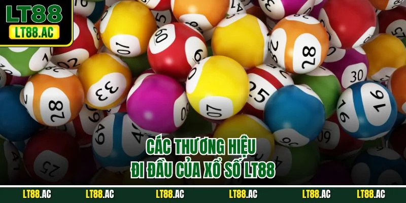 Các thương hiệu đi đầu của xổ số LT88