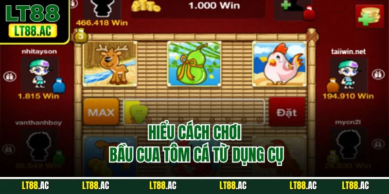 Hiểu cách chơi bầu cua tôm cá từ dụng cụ