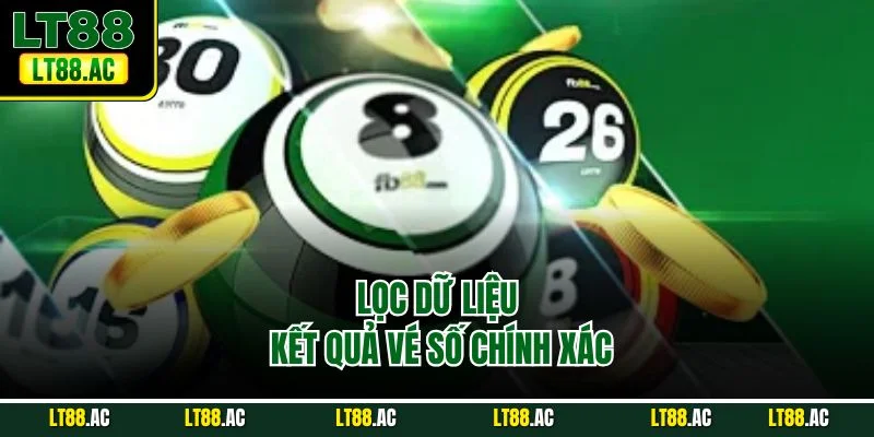 Lọc dữ liệu kết quả vé số chính xác