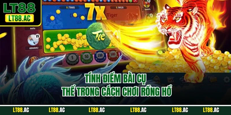 Tính điểm bài cụ thể trong cách chơi Rồng Hổ