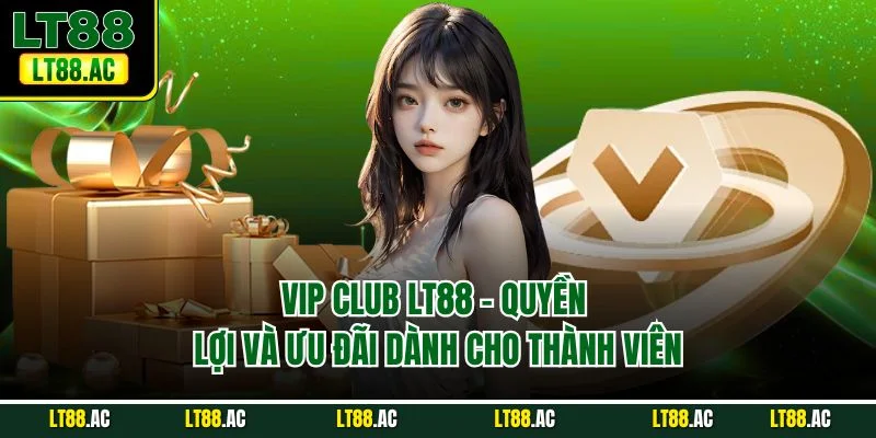 VIP Club LT88
